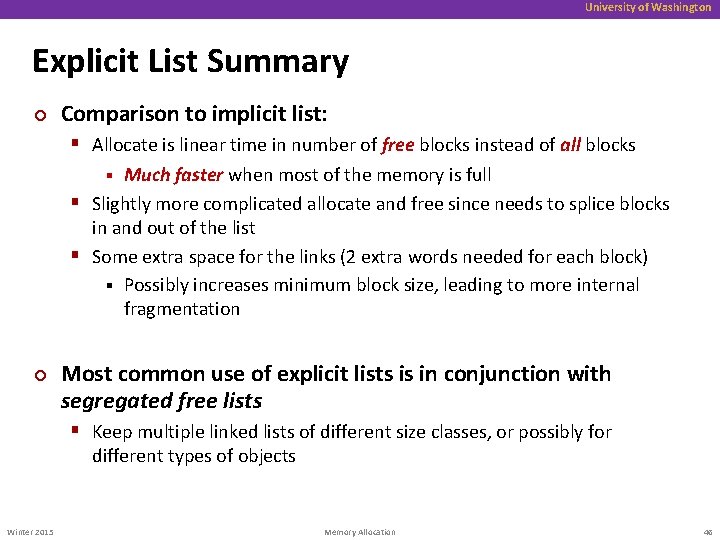 University of Washington Explicit List Summary ¢ Comparison to implicit list: § Allocate is