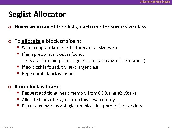 University of Washington Seglist Allocator ¢ Given an array of free lists, each one
