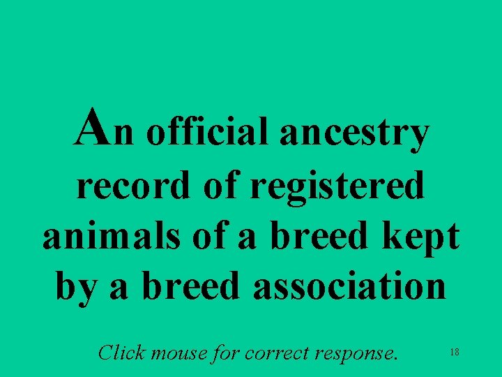 A 2 c An official ancestry record of registered animals of a breed kept A 2 c An official ancestry record of registered animals of a breed kept