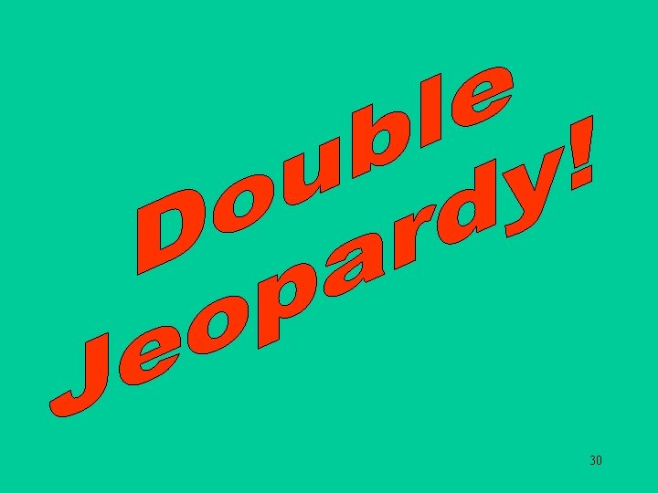 Double Jeopardy! 30 