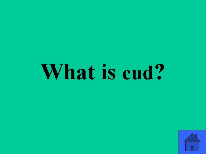 What is cud? 44 