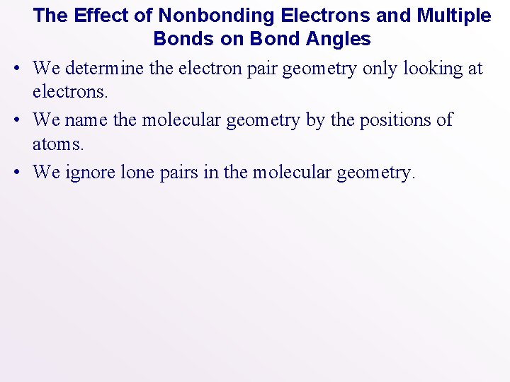 The Effect of Nonbonding Electrons and Multiple Bonds on Bond Angles • We determine