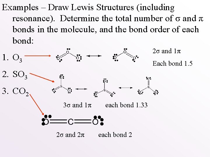 Examples – Draw Lewis Structures (including resonance). Determine the total number of σ and