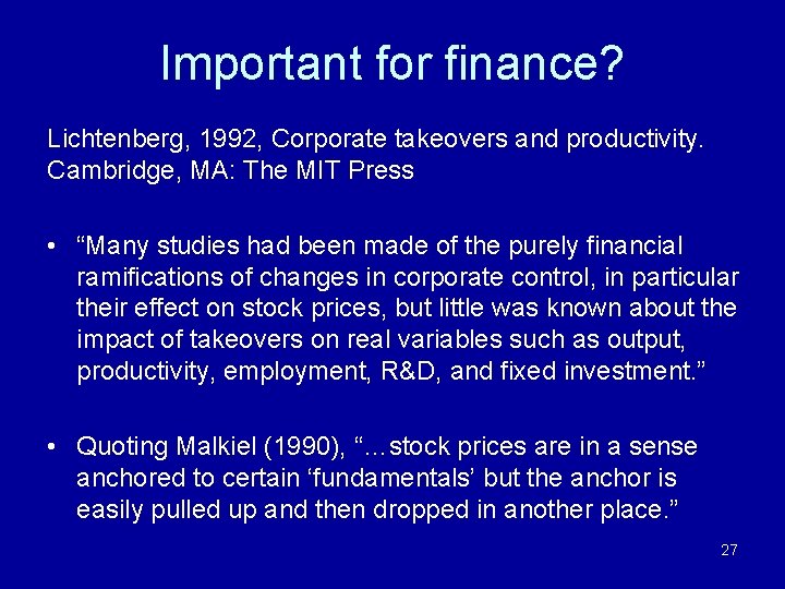 Important for finance? Lichtenberg, 1992, Corporate takeovers and productivity. Cambridge, MA: The MIT Press