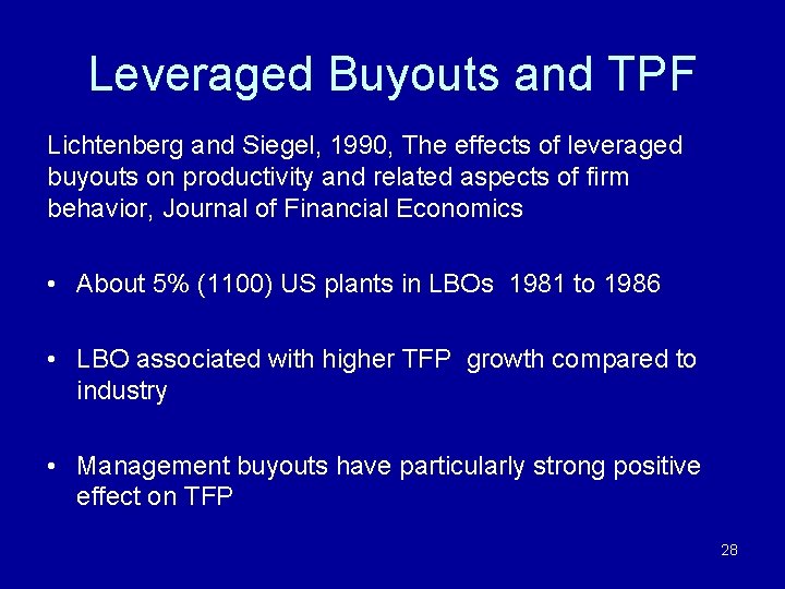 Leveraged Buyouts and TPF Lichtenberg and Siegel, 1990, The effects of leveraged buyouts on