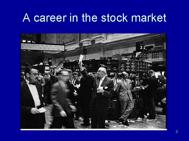 A career in the stock market 3 