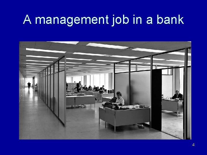 A management job in a bank 4 