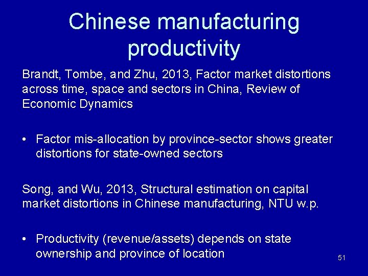 Chinese manufacturing productivity Brandt, Tombe, and Zhu, 2013, Factor market distortions across time, space