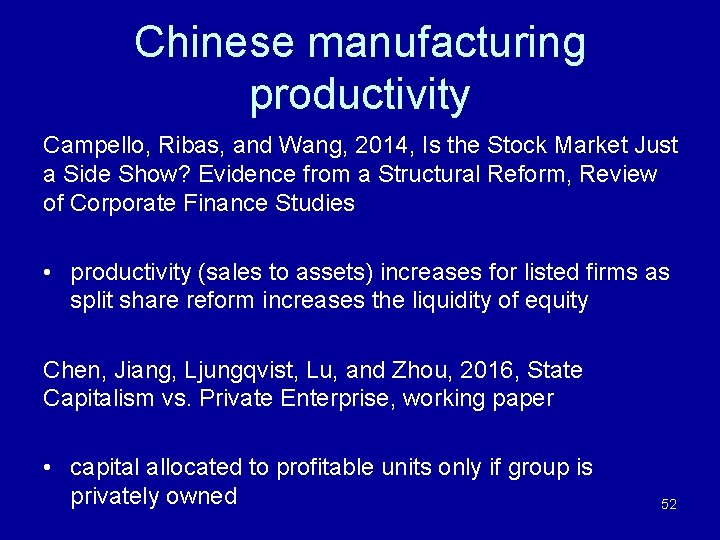 Chinese manufacturing productivity Campello, Ribas, and Wang, 2014, Is the Stock Market Just a