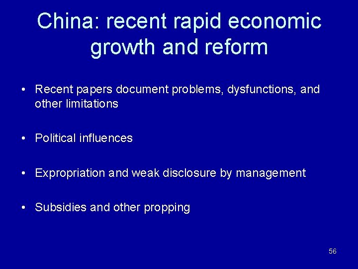 China: recent rapid economic growth and reform • Recent papers document problems, dysfunctions, and