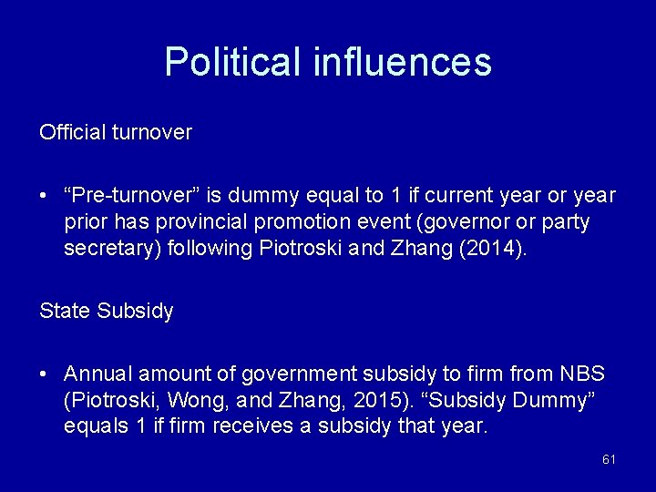 Political influences Official turnover • “Pre-turnover” is dummy equal to 1 if current year