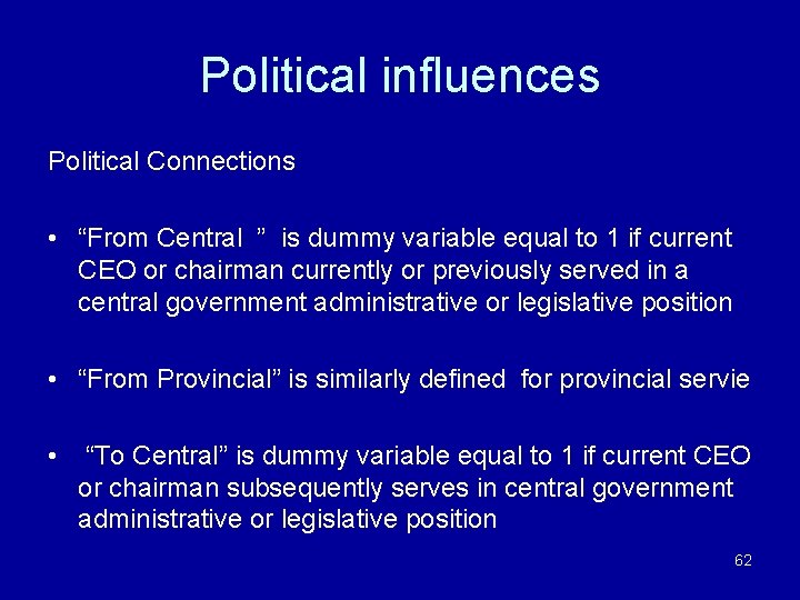 Political influences Political Connections • “From Central ” is dummy variable equal to 1