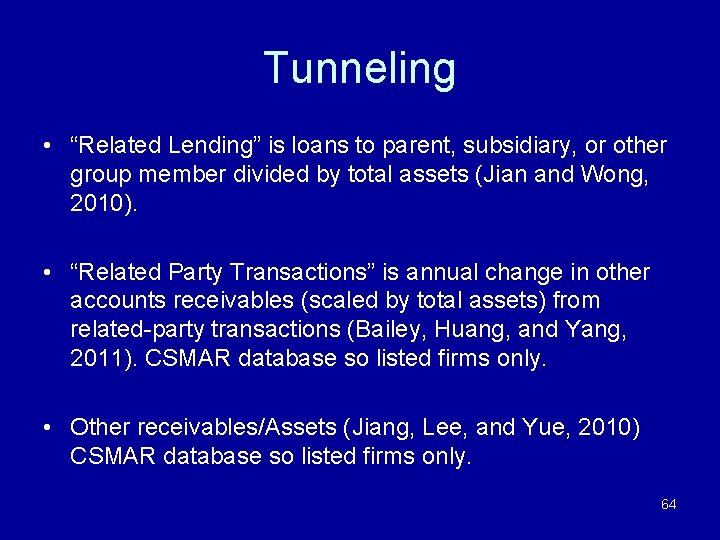 Tunneling • “Related Lending” is loans to parent, subsidiary, or other group member divided