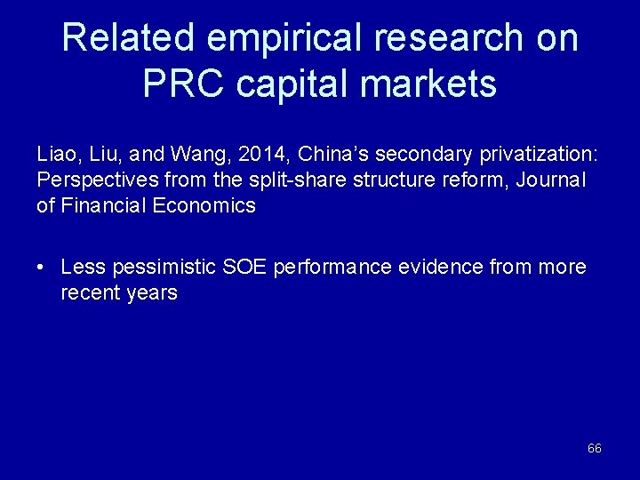 Related empirical research on PRC capital markets Liao, Liu, and Wang, 2014, China’s secondary