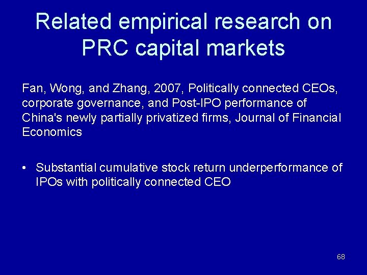 Related empirical research on PRC capital markets Fan, Wong, and Zhang, 2007, Politically connected