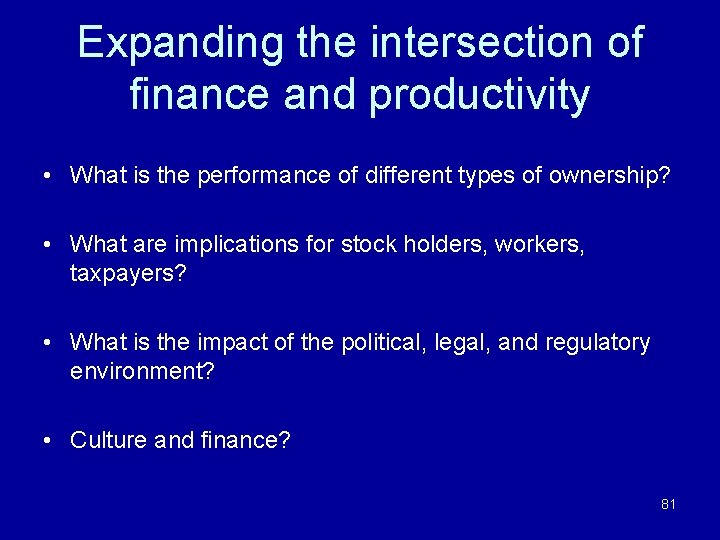 Expanding the intersection of finance and productivity • What is the performance of different