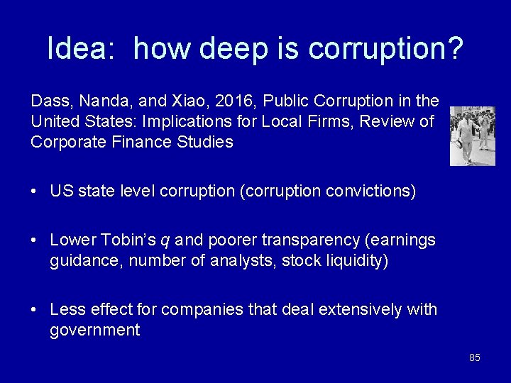 Idea: how deep is corruption? Dass, Nanda, and Xiao, 2016, Public Corruption in the