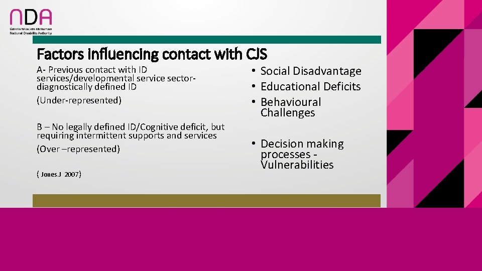 Factors influencing contact with CJS A- Previous contact with ID services/developmental service sectordiagnostically defined