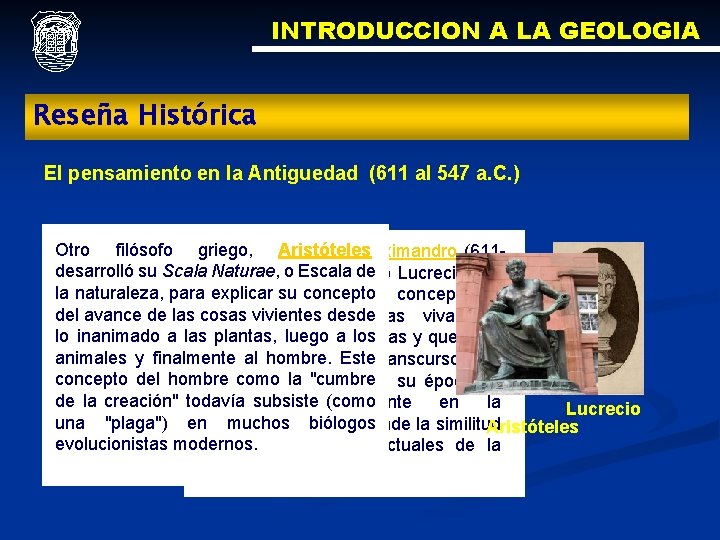 INTRODUCCION A LA GEOLOGIA Reseña Histórica El pensamiento en la Antiguedad (611 al 547