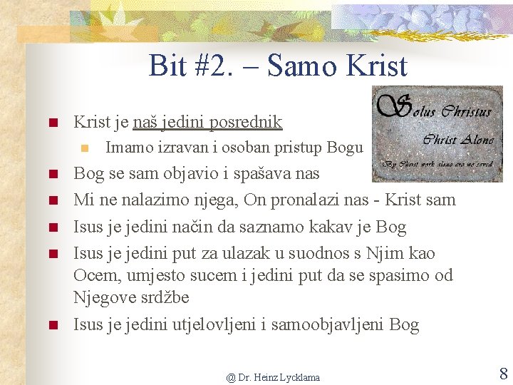 Bit #2. – Samo Krist n Krist je naš jedini posrednik n n n