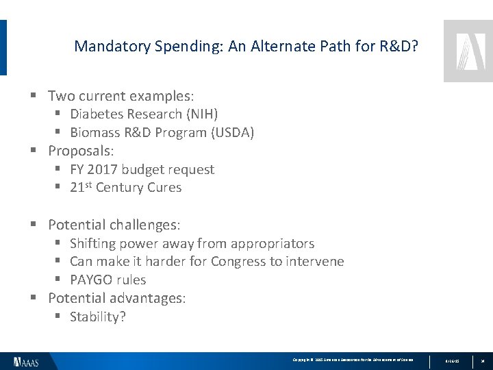 Mandatory Spending: An Alternate Path for R&D? § Two current examples: § Diabetes Research
