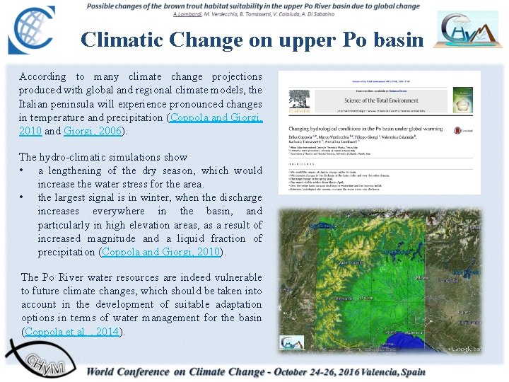 Climatic Change on upper Po basin According to many climate change projections produced with