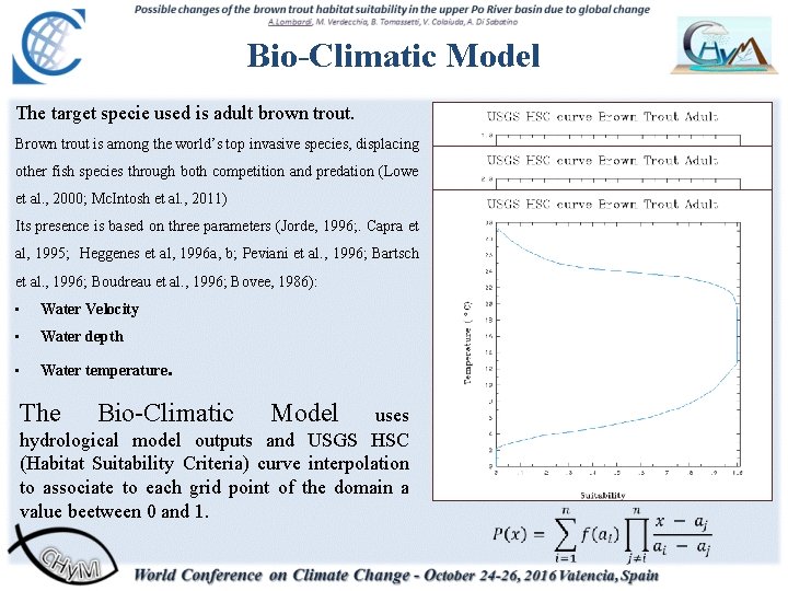 Bio-Climatic Model The target specie used is adult brown trout. Brown trout is among