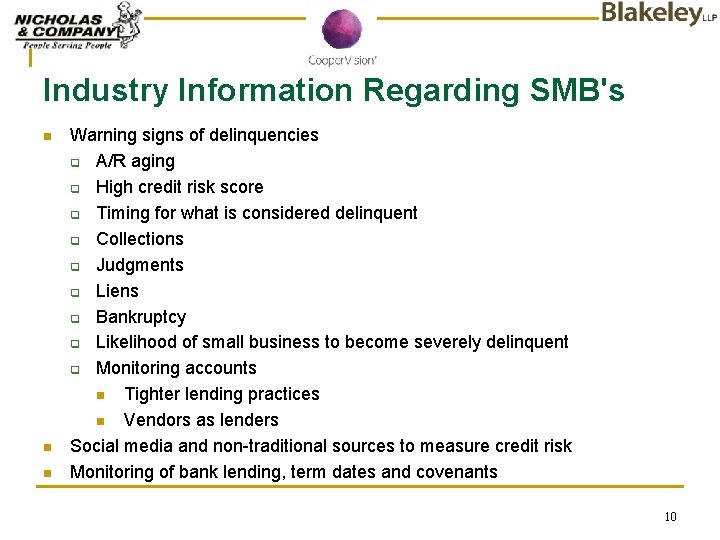 Industry Information Regarding SMB's n n n Warning signs of delinquencies q A/R aging