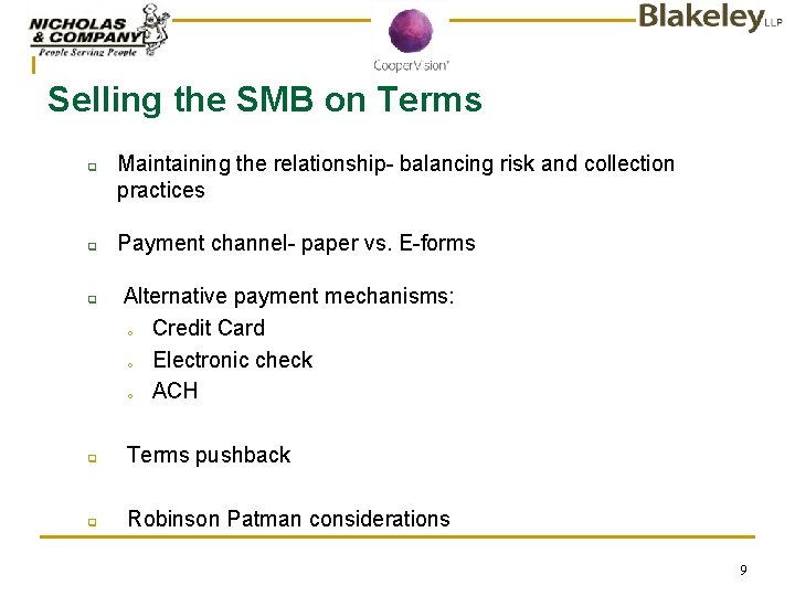 Selling the SMB on Terms q q q Maintaining the relationship- balancing risk and