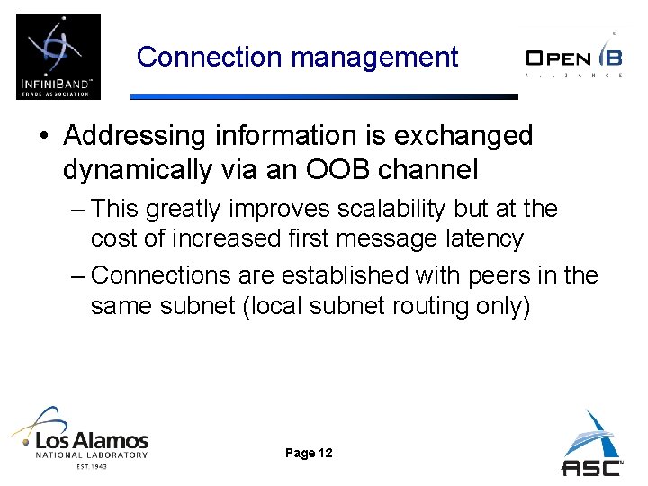 Connection management • Addressing information is exchanged dynamically via an OOB channel – This