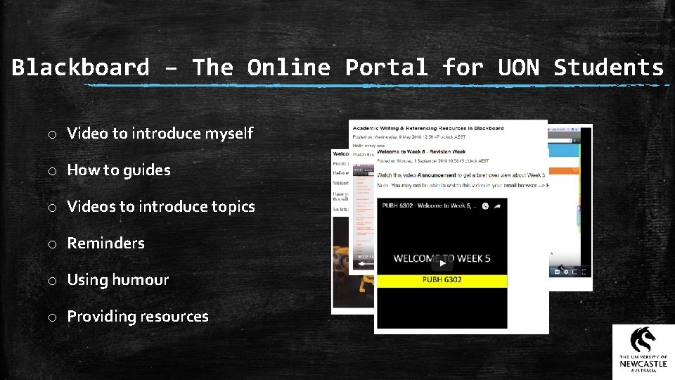 Blackboard – The Online Portal for UON Students o Video to introduce myself o