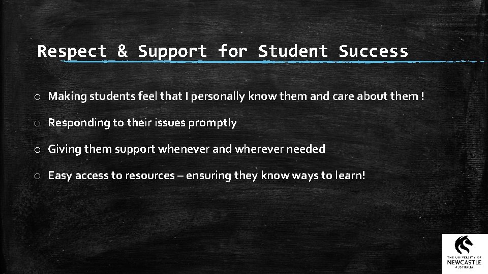 Respect & Support for Student Success o Making students feel that I personally know