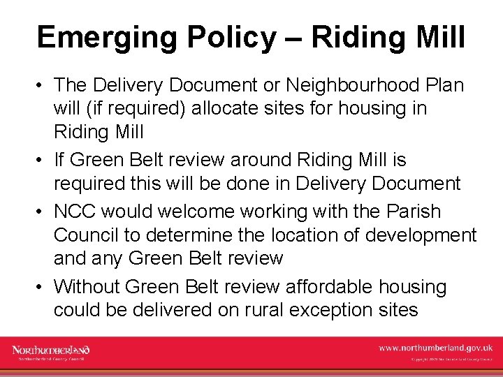 Emerging Policy – Riding Mill • The Delivery Document or Neighbourhood Plan will (if