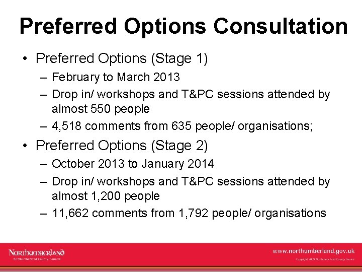 Preferred Options Consultation • Preferred Options (Stage 1) – February to March 2013 –
