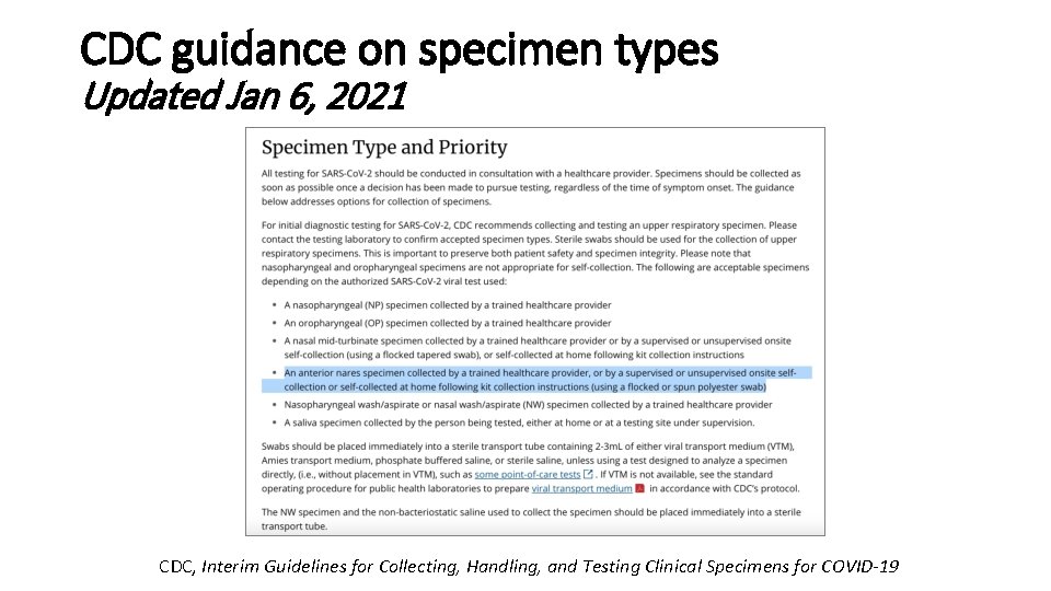 CDC guidance on specimen types Updated Jan 6, 2021 CDC, Interim Guidelines for Collecting,
