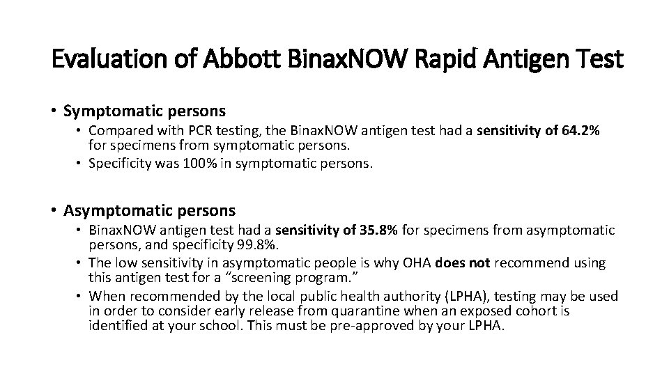 Evaluation of Abbott Binax. NOW Rapid Antigen Test • Symptomatic persons • Compared with