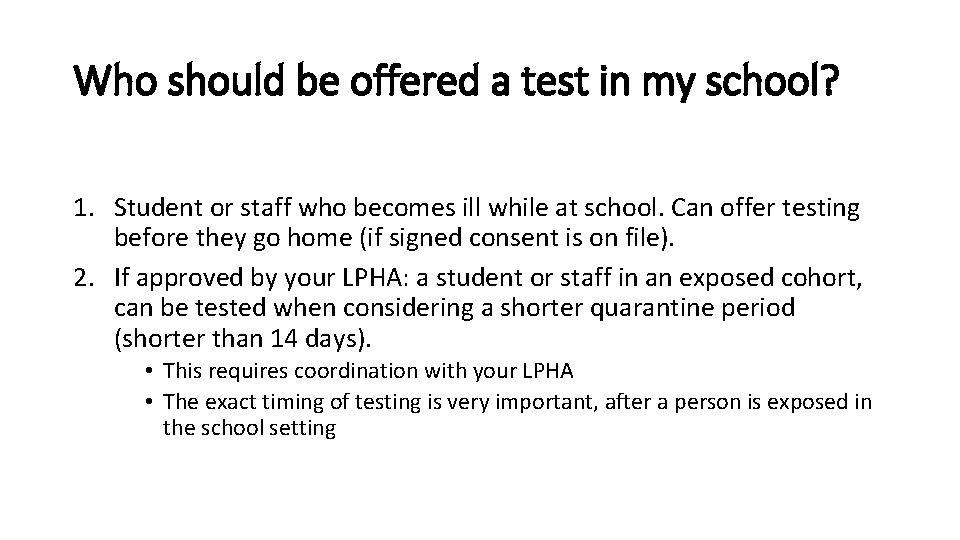 Who should be offered a test in my school? 1. Student or staff who