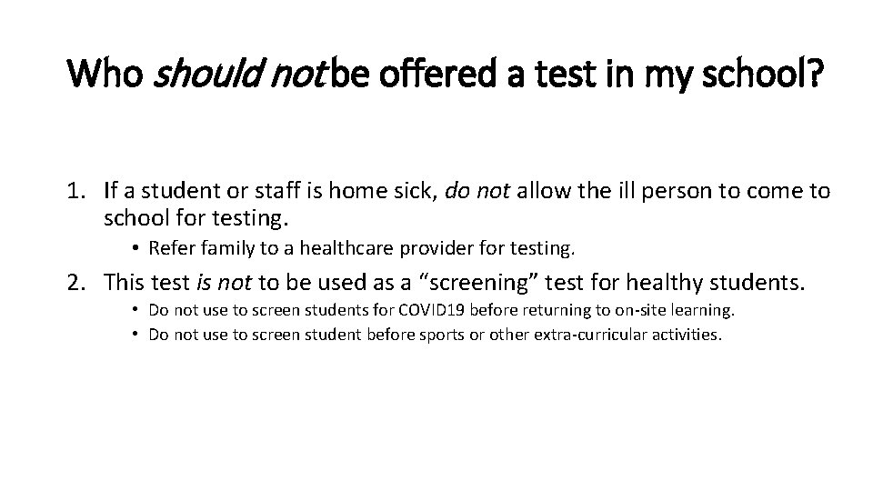 Who should not be offered a test in my school? 1. If a student