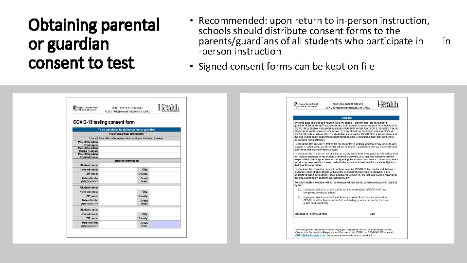 Obtaining parental or guardian consent to test • Recommended: upon return to in-person instruction,