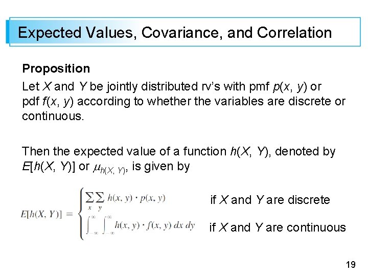 Expected Values, Covariance, and Correlation Proposition Let X and Y be jointly distributed rv’s