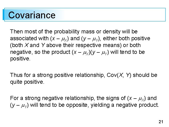 Covariance Then most of the probability mass or density will be associated with (x