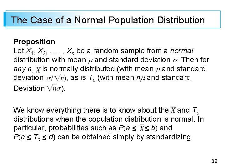 The Case of a Normal Population Distribution Proposition Let X 1, X 2, .