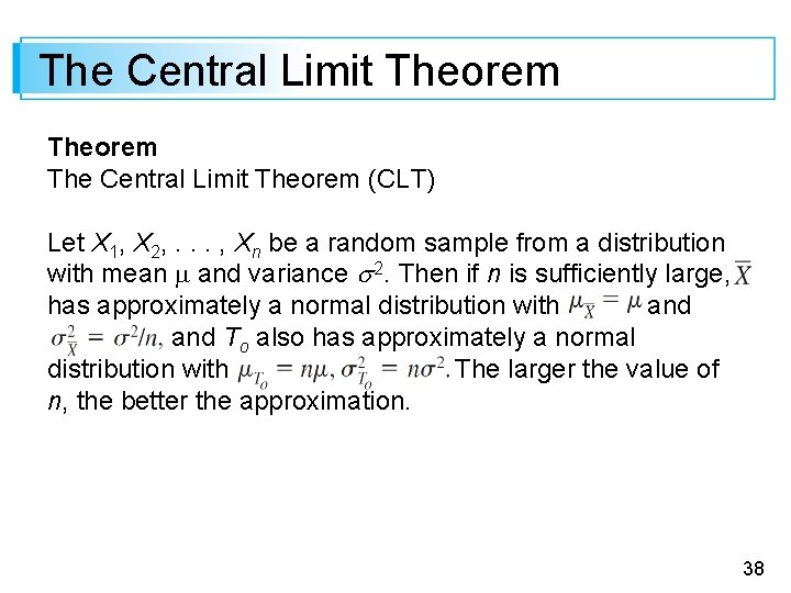 The Central Limit Theorem (CLT) Let X 1, X 2, . . . ,