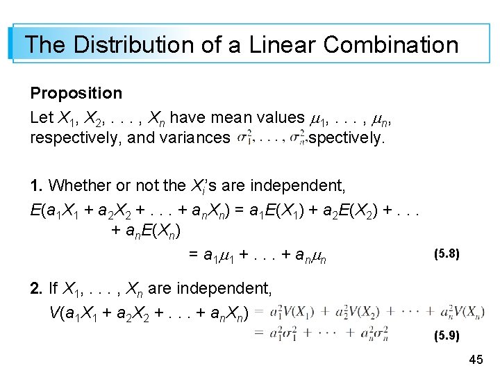 The Distribution of a Linear Combination Proposition Let X 1, X 2, . .