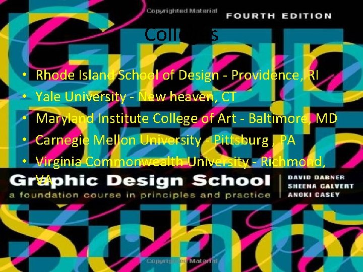 Colleges • • • Rhode Island School of Design - Providence, RI Yale University