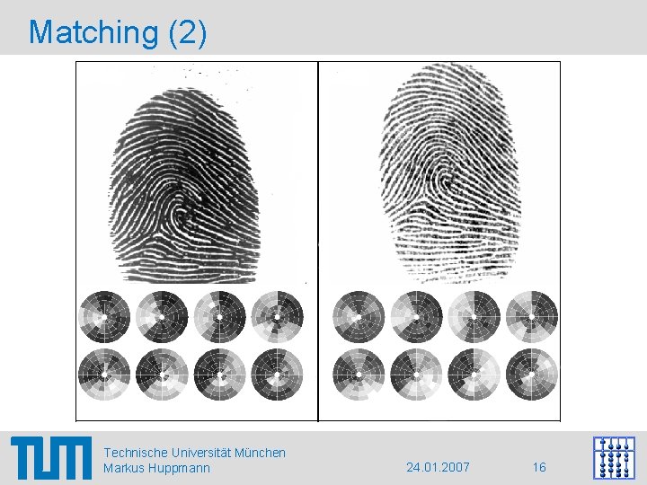 Matching (2) Technische Universität München Markus Huppmann 24. 01. 2007 16 