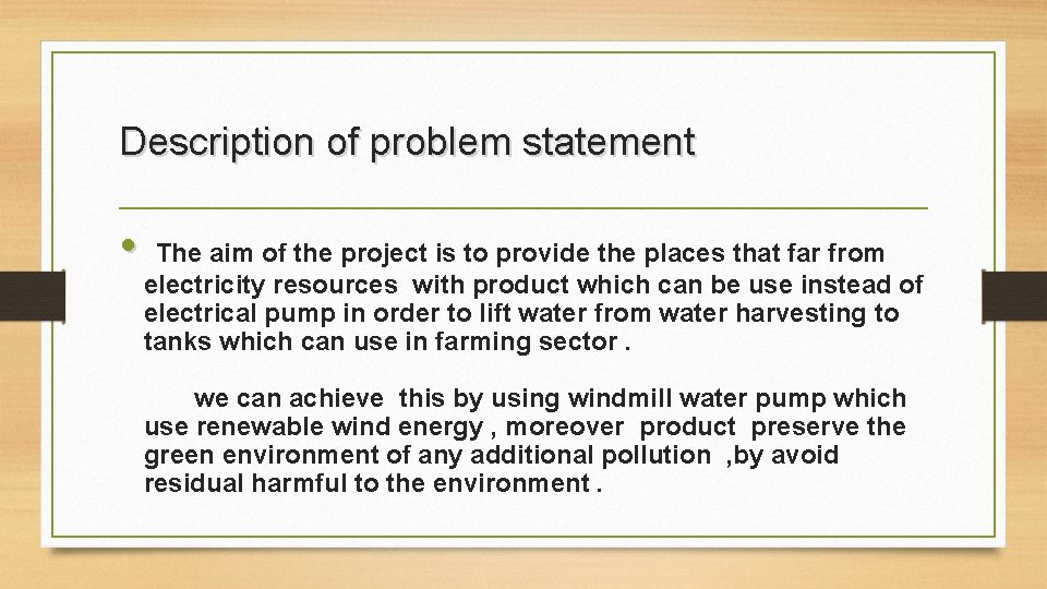Description of problem statement • The aim of the project is to provide the