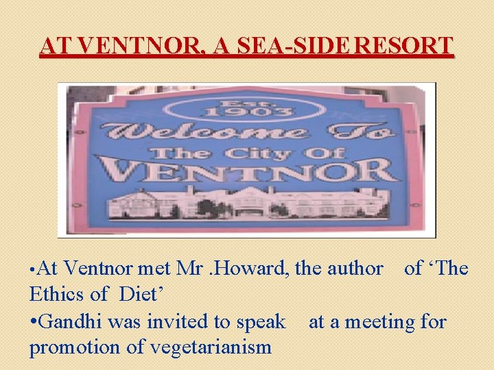 AT VENTNOR, A SEA-SIDE RESORT • At Ventnor met Mr. Howard, the author of