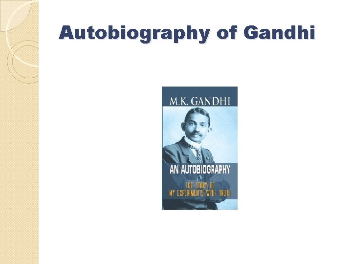 Autobiography of Gandhi 