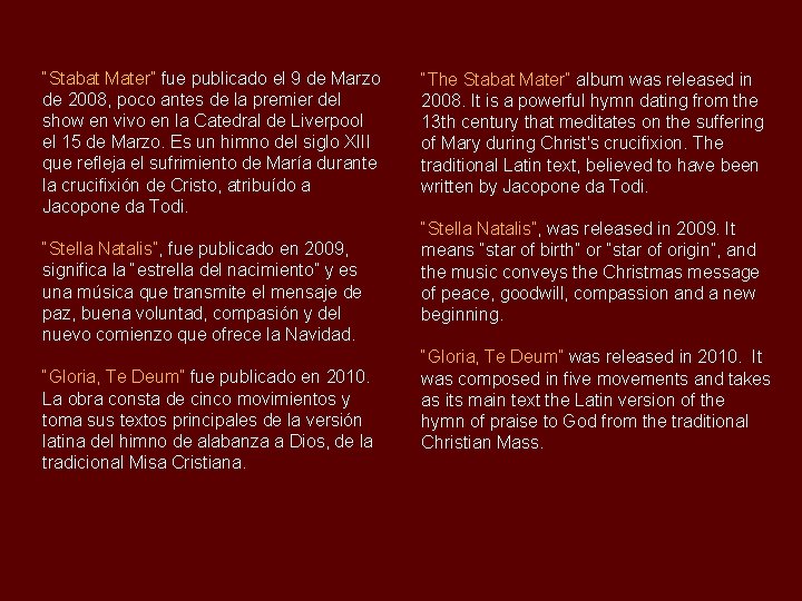 “Stabat Mater” fue publicado el 9 de Marzo de 2008, poco antes de la